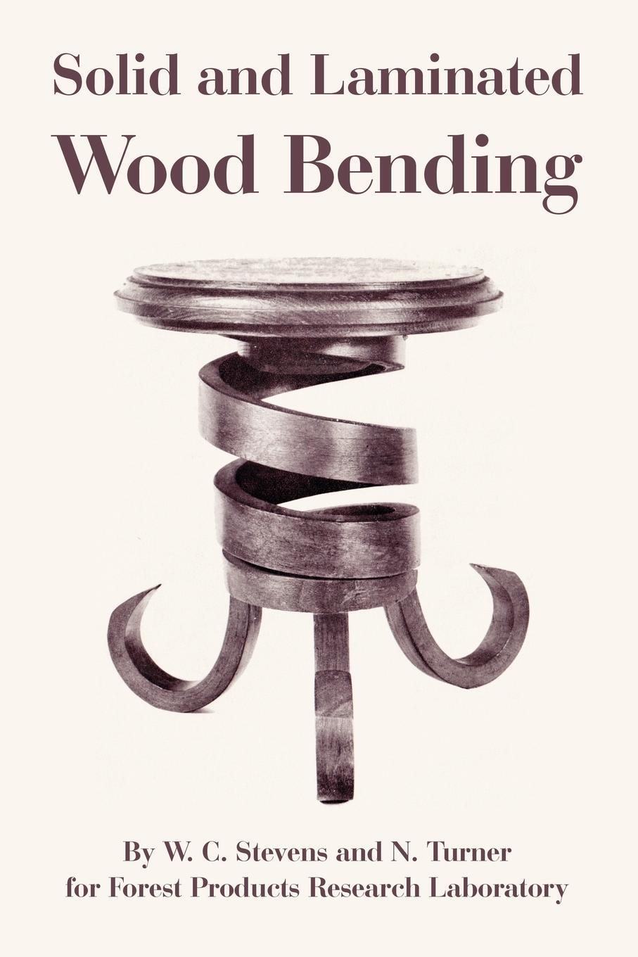 Cover: 9781410109019 | Solid and Laminated Wood Bending | W. C. Stevens (u. a.) | Taschenbuch