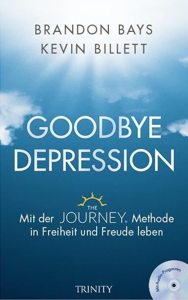 Cover: 9783955502126 | Goodbye Depression | Brandon Bays (u. a.) | Taschenbuch | Deutsch