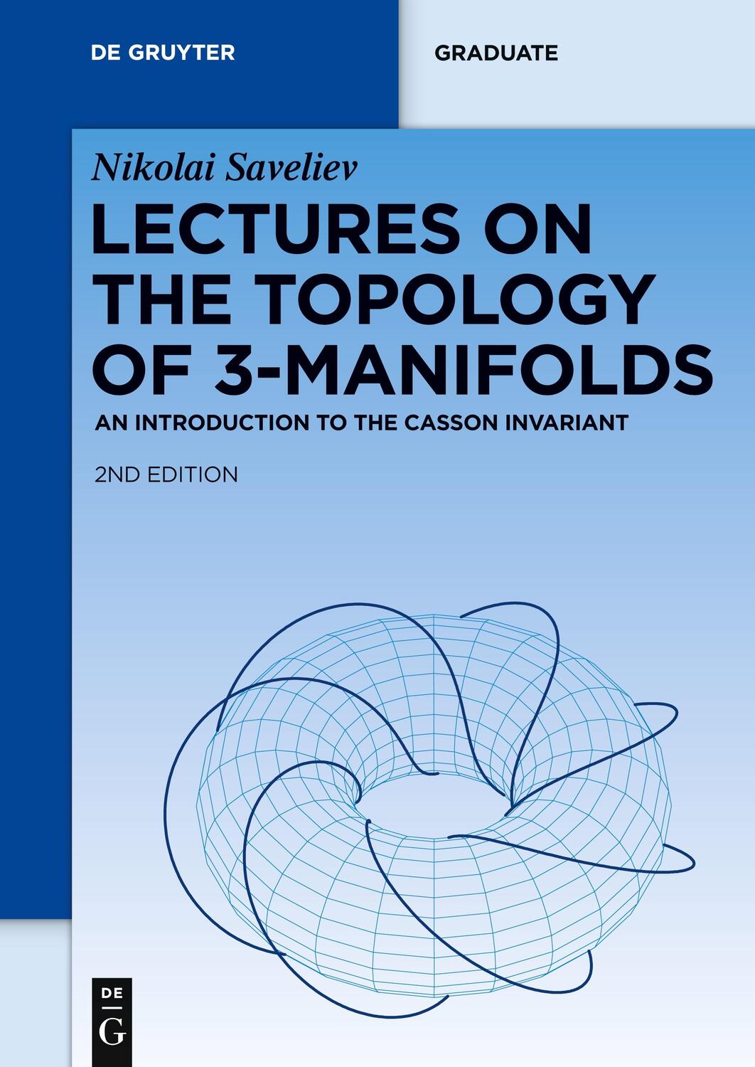 Cover: 9783110250350 | Lectures on the Topology of 3-Manifolds | Nikolai Saveliev | Buch | XI