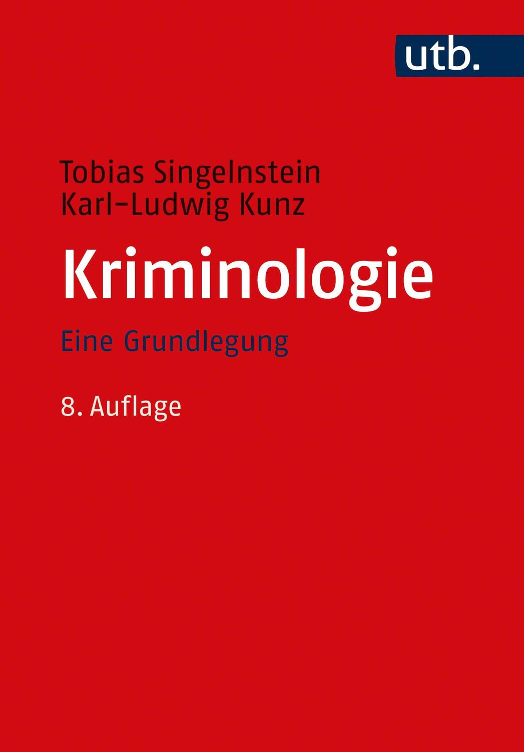 Cover: 9783825256432 | Kriminologie | Eine Grundlegung | Karl-Ludwig Kunz (u. a.) | Buch