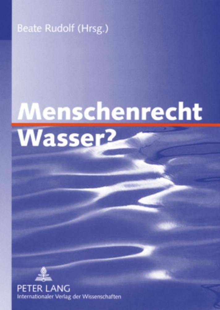 Cover: 9783631559314 | Menschenrecht Wasser? | Beate Rudolf | Taschenbuch | Paperback | 2007