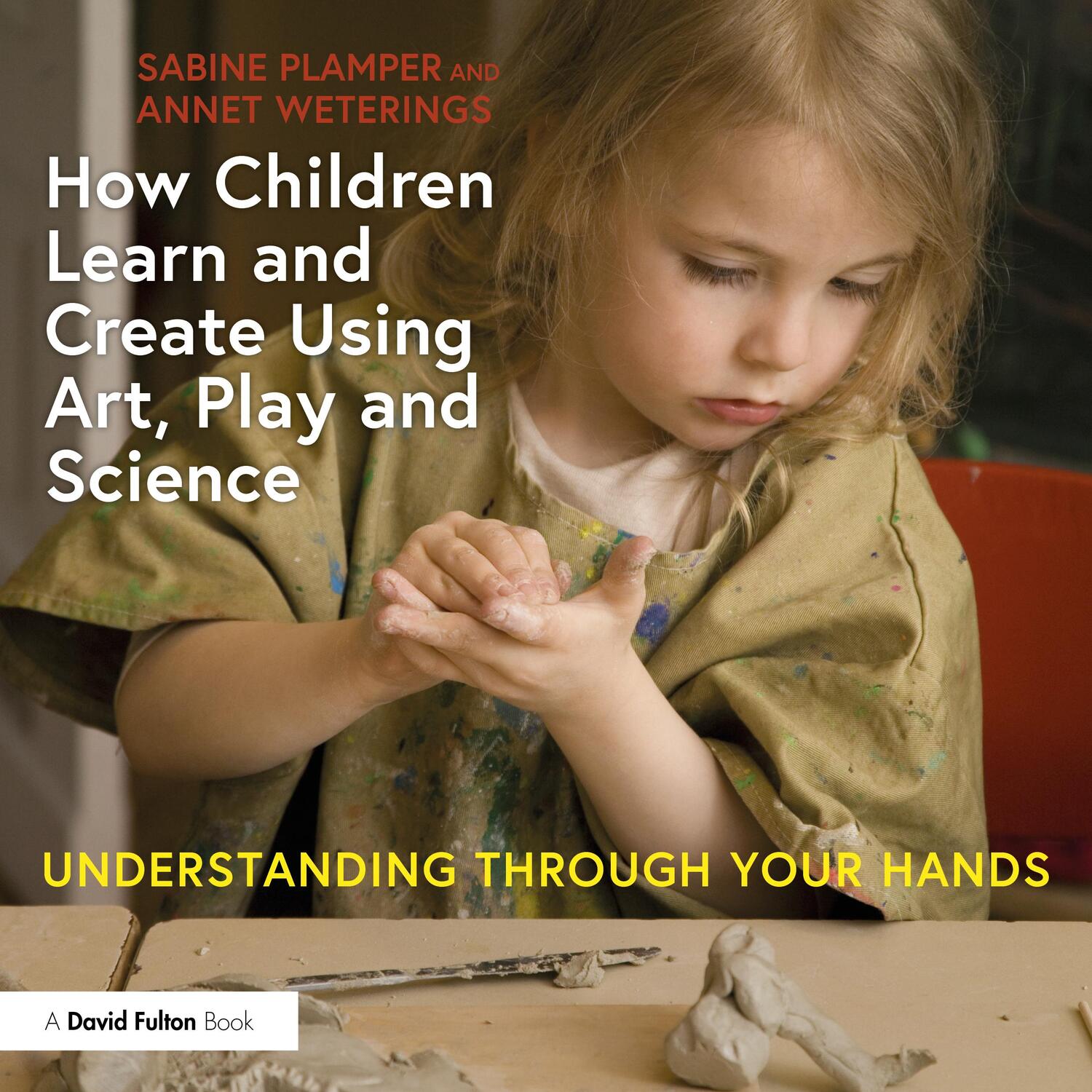 Cover: 9781032523811 | How Children Learn and Create Using Art, Play and Science | Buch