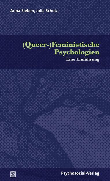 Cover: 9783837922080 | (Queer-)Feministische Psychologien | Eine Einführung | Sieben (u. a.)