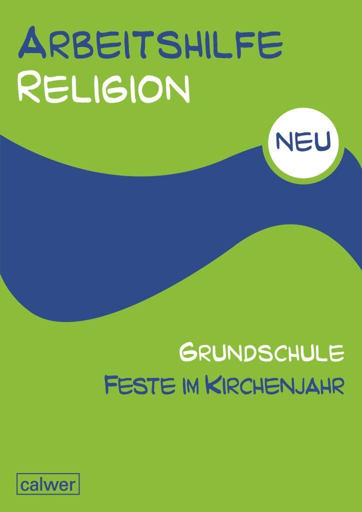 Cover: 9783766842961 | Arbeitshilfe Religion Grundschule NEU Feste im Kirchenjahr | Broschüre