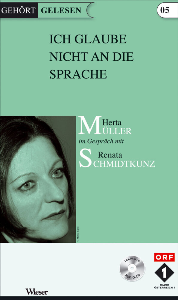 Cover: 9783851298604 | Ich glaube nicht an die Sprache, m. 1 Audio | Herta Müller (u. a.)
