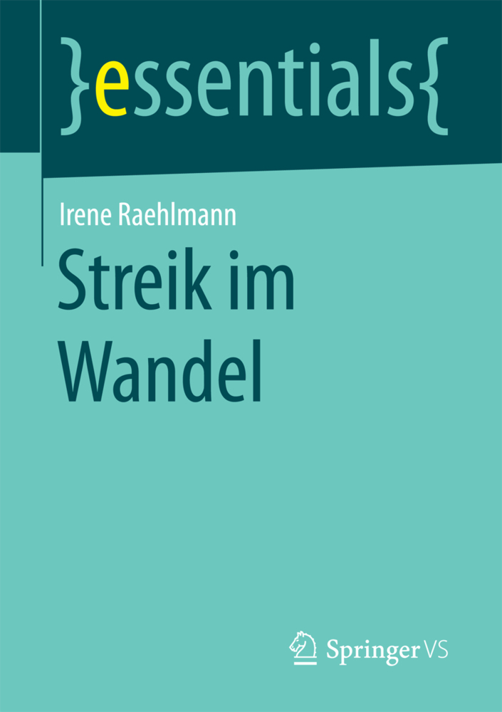 Cover: 9783658152895 | Streik im Wandel | Irene Raehlmann | Taschenbuch | xi | Deutsch | 2016