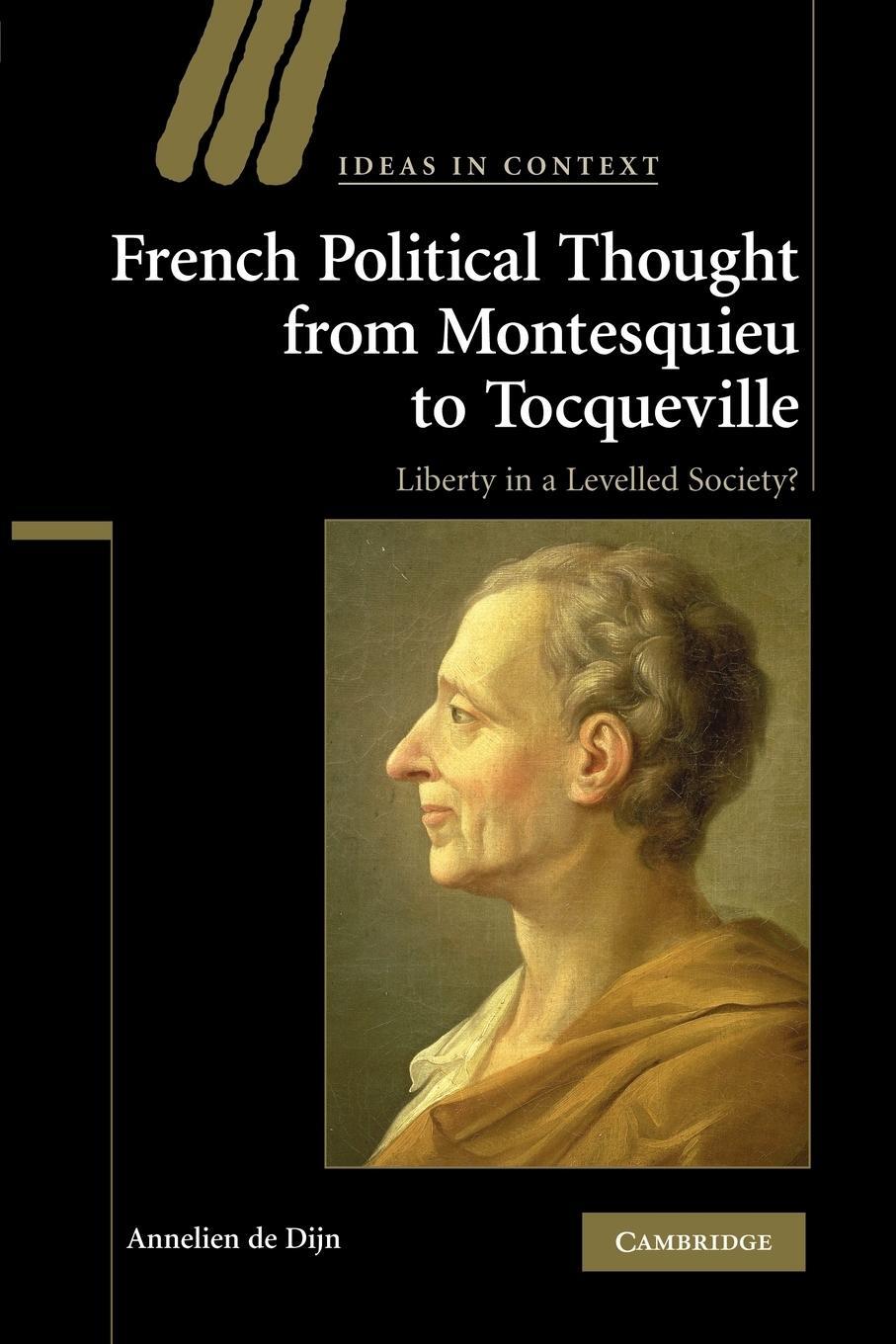 Cover: 9780521200752 | French Political Thought from Montesquieu to Tocqueville | Dijn | Buch