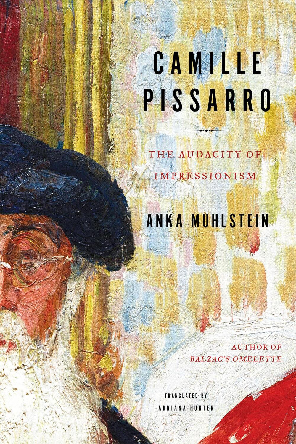 Cover: 9781635421705 | Camille Pissarro | The Audacity of Impressionism | Hunter (u. a.)