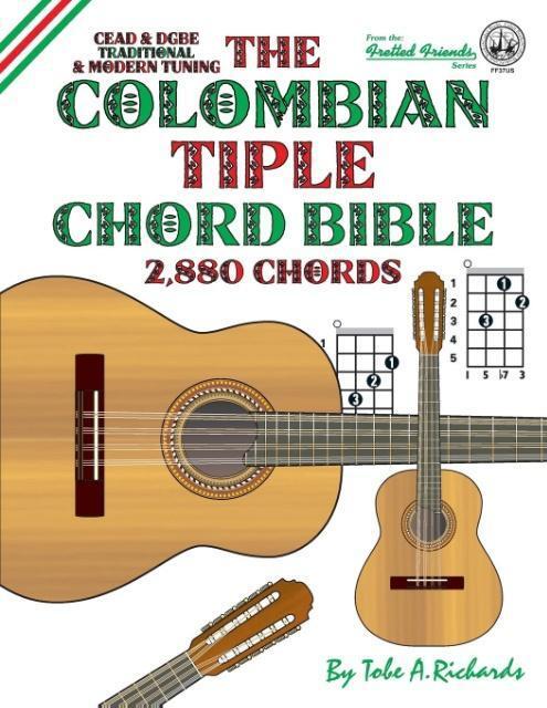 Cover: 9781906207571 | The Colombian Tiple Chord Bible | Tobe A. Richards | Taschenbuch