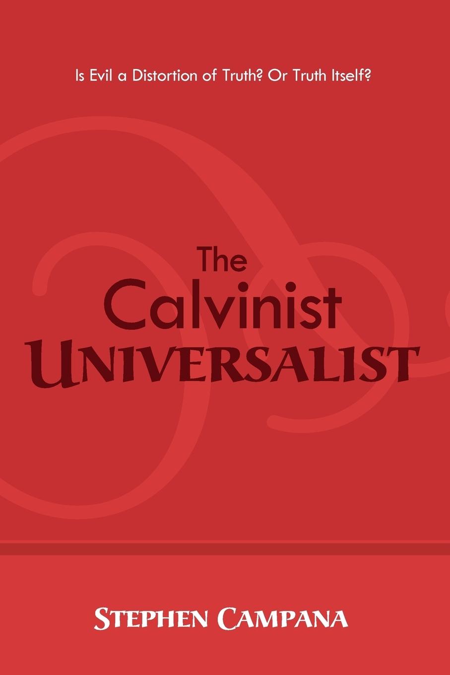 Cover: 9781625644053 | The Calvinist Universalist | Stephen Campana | Taschenbuch | Englisch