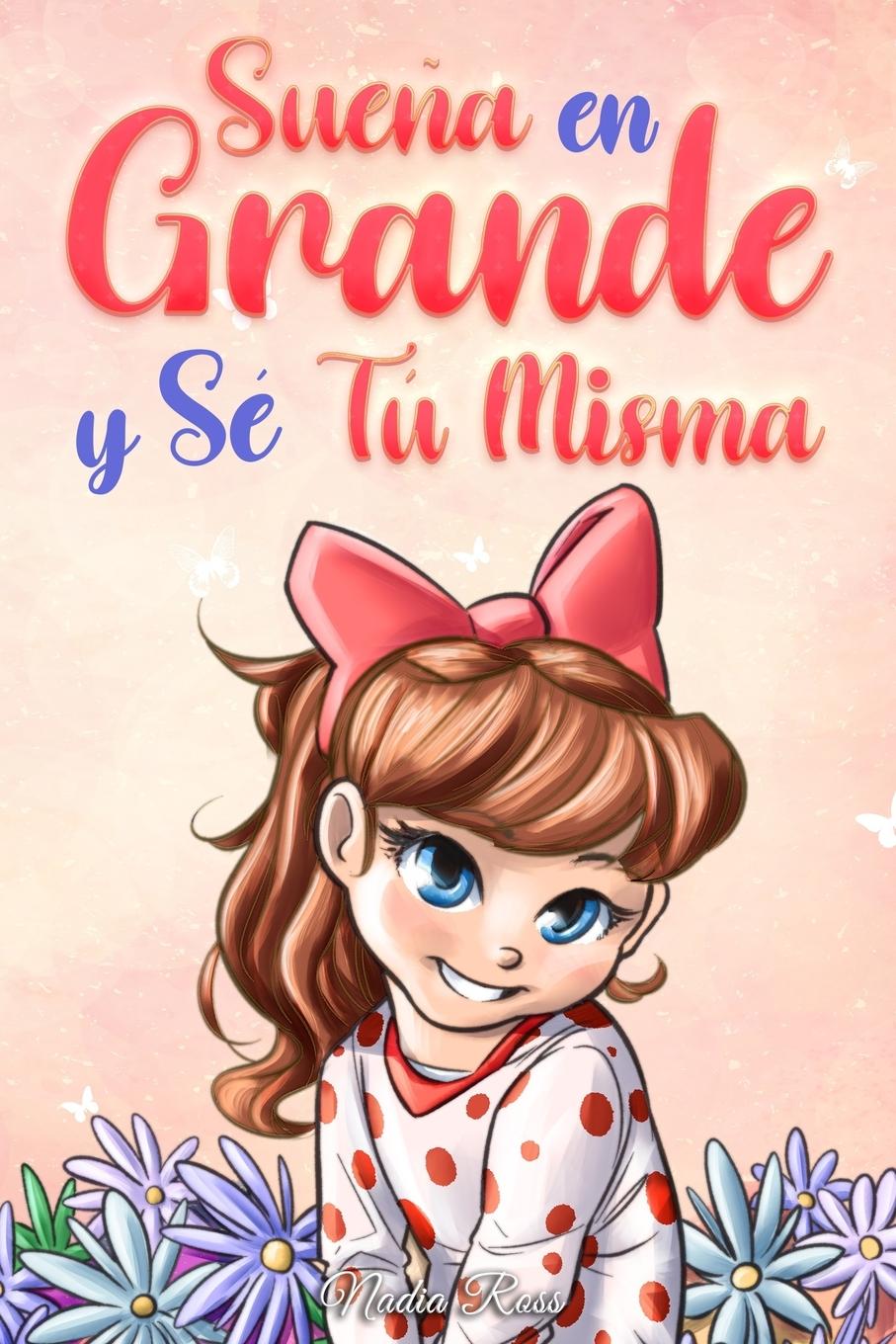 Cover: 9791280592545 | Sueña En Grande y Sé Tú Misma | Special Art Stories (u. a.) | Buch