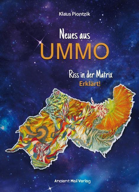 Cover: 9783956523281 | Neues aus UMMO | Riss in der Matrix - Erklärt! | Klaus Piontzik | Buch