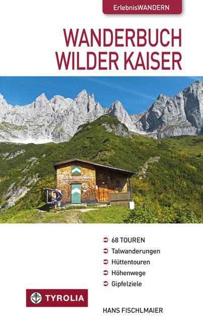 Cover: 9783702231217 | Wanderbuch Wilder Kaiser | Hans Fischlmaier | Taschenbuch | 256 S.
