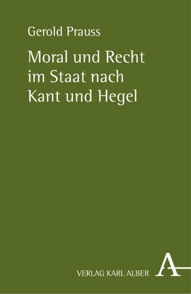 Cover: 9783495483206 | Moral und Recht im Staat nach Kant und Hegel | Gerold Prauss | Buch