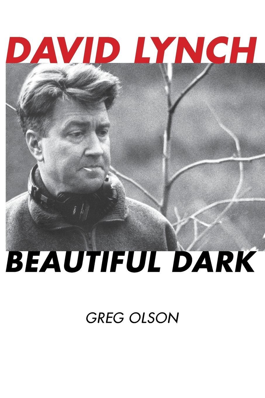 Cover: 9780810881846 | David Lynch | Beautiful Dark | Greg Olson | Taschenbuch | Paperback