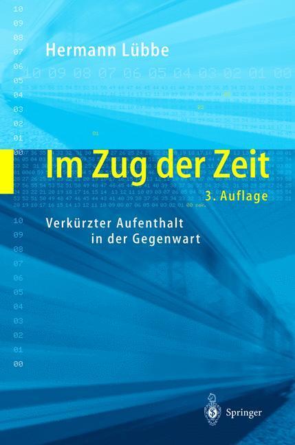 Cover: 9783540002024 | Im Zug der Zeit | Verkürzter Aufenthalt in der Gegenwart | Lübbe | XII