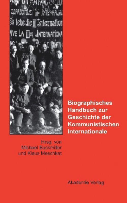 Cover: 9783050041582 | Biographisches Handbuch zur Geschichte der Kommunistischen...