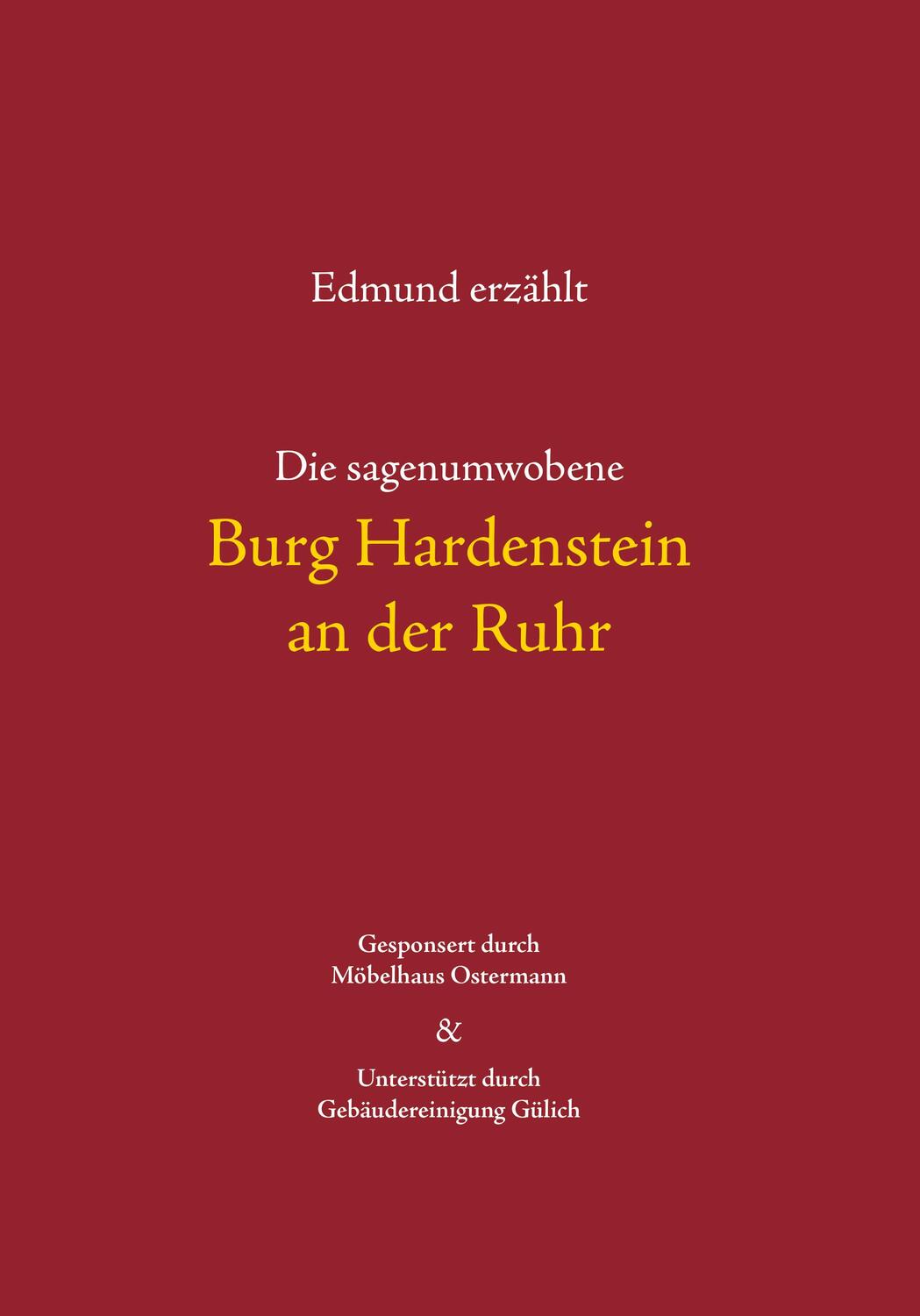 Cover: 9783748123897 | Die sagenumwobene Burg Hardenstein an der Ruhr | Edmund Oldenburg