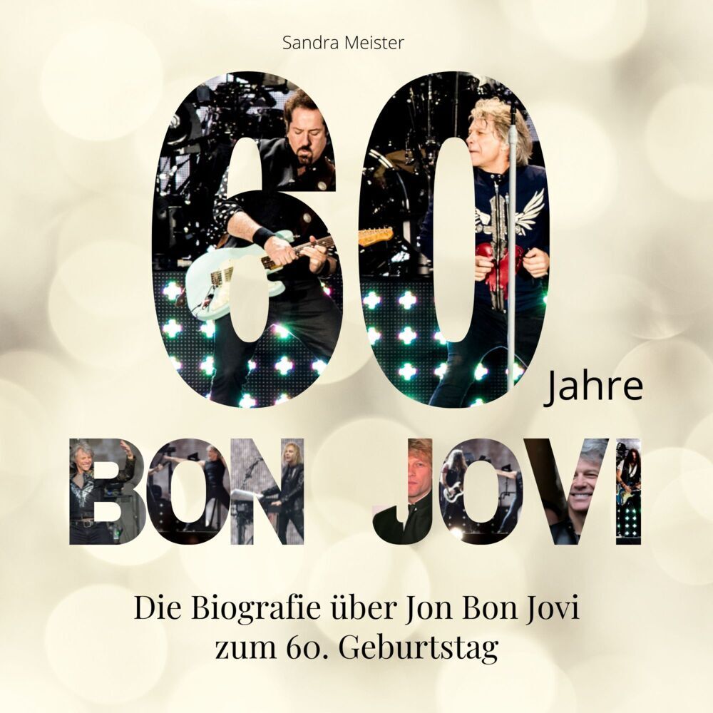 Cover: 9783750524149 | 60 Jahre Bon Jovi | Die Biografie über Jon Bon Jovi zum 60. Geburtstag