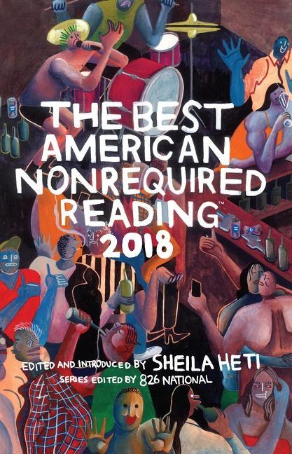 Cover: 9781328465818 | The Best American Nonrequired Reading 2018 | Sheila Heti (u. a.)