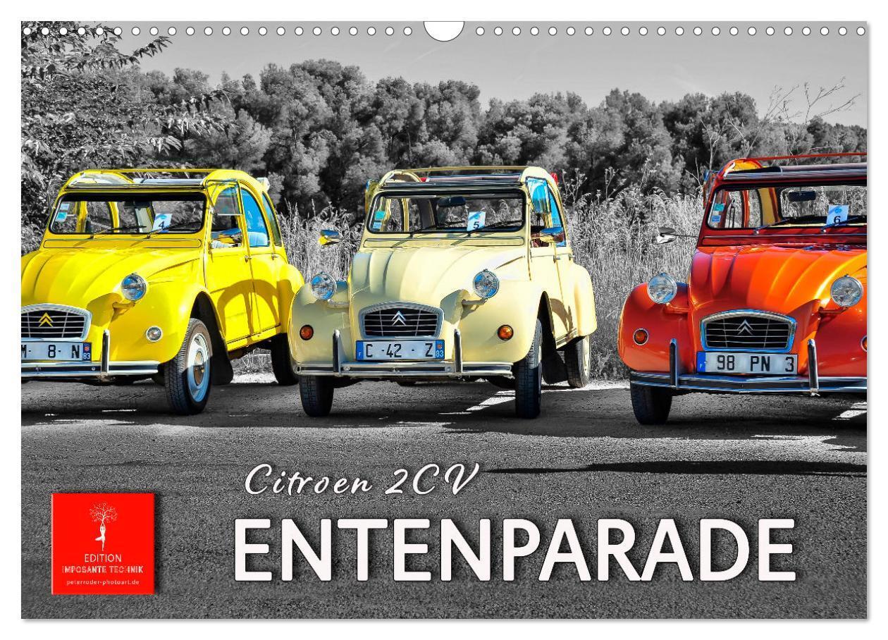 Cover: 9783675908741 | Citroën 2CV - Entenparade (Wandkalender 2024 DIN A3 quer), CALVENDO...