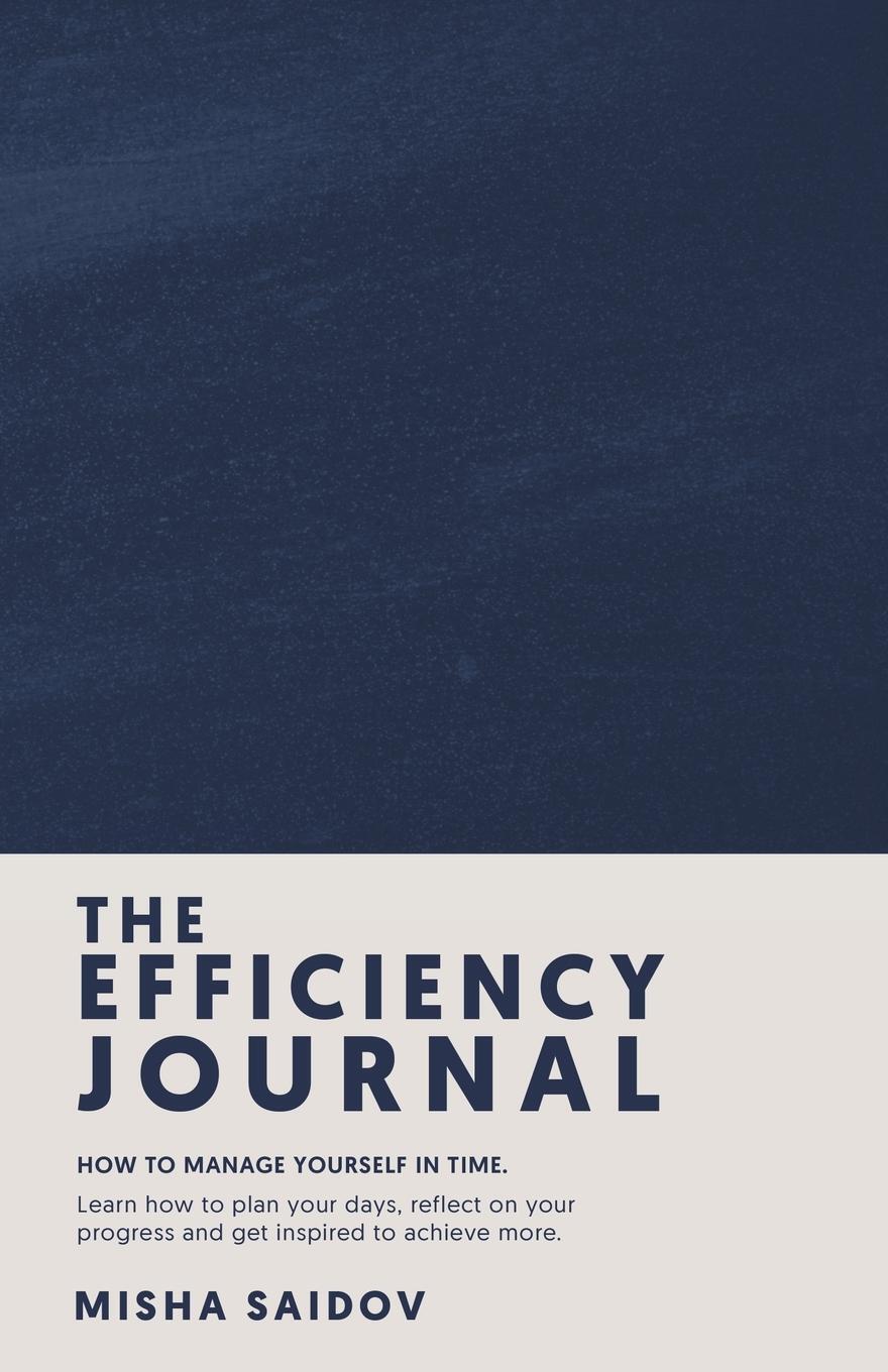 Cover: 9780228887645 | The Efficiency Journal | Misha Saidov | Taschenbuch | Paperback | 2023
