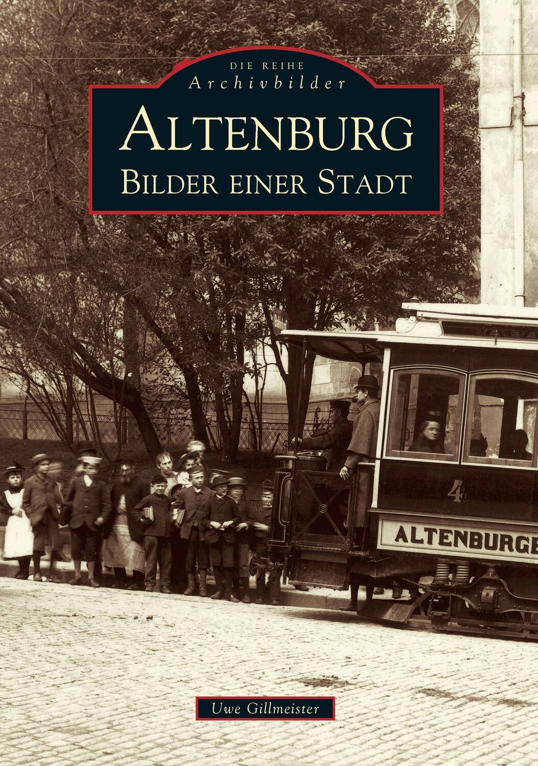 Cover: 9783897027220 | Altenburg | Bilder einer Stadt | Uwe Gillmeister | Taschenbuch