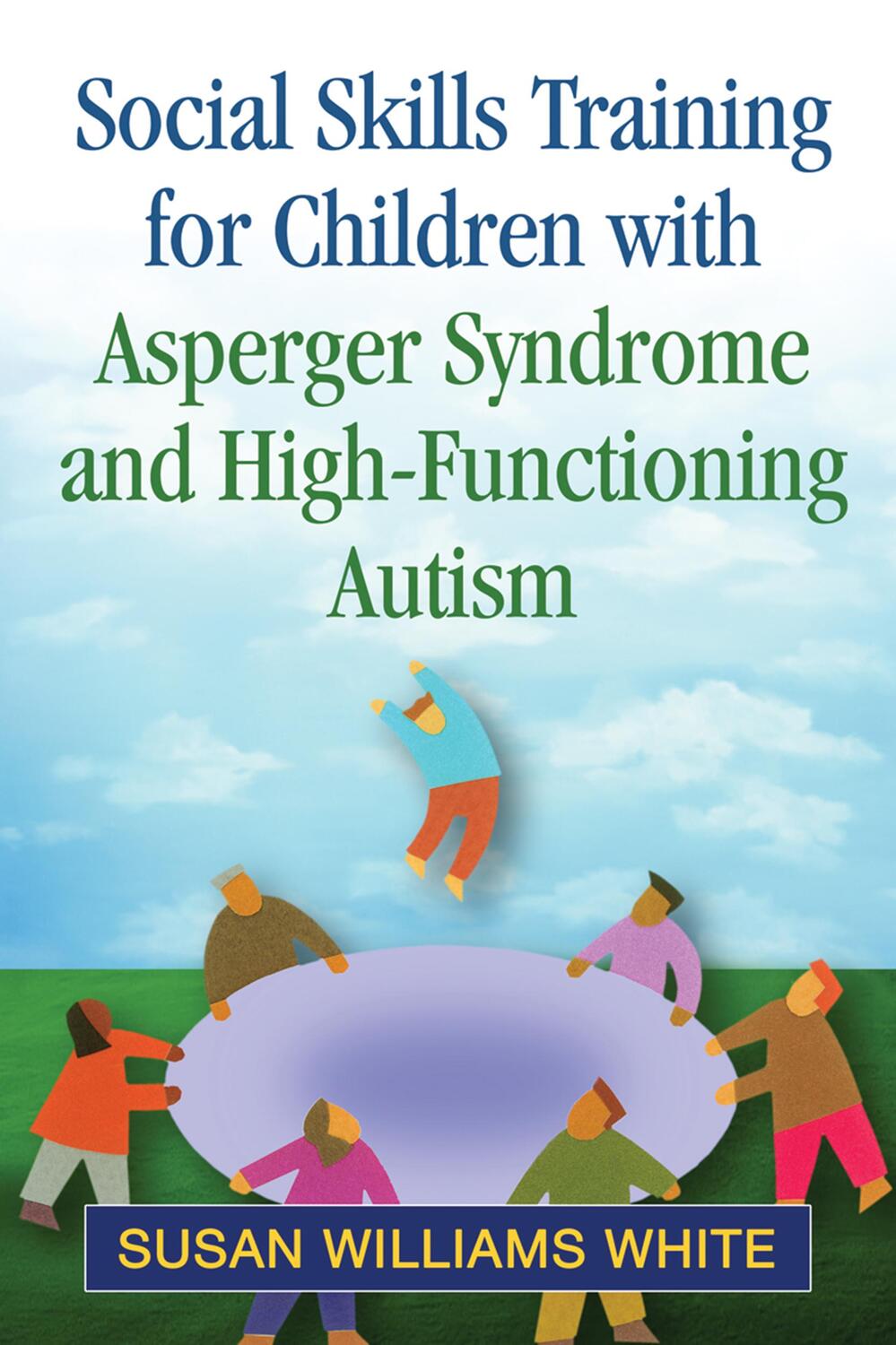 Cover: 9781462515332 | Social Skills Training for Children with Asperger Syndrome and...