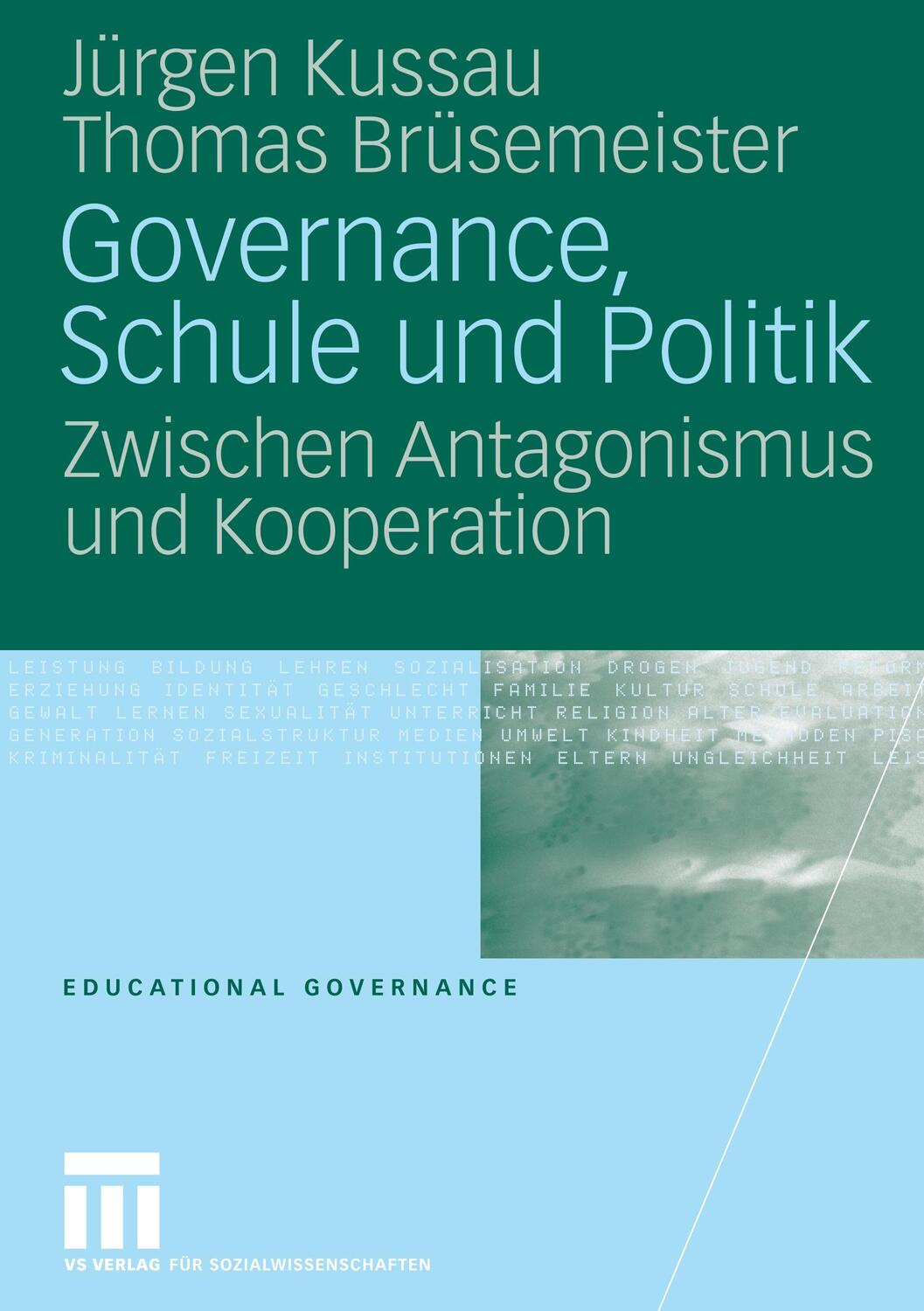 Cover: 9783531152783 | Governance, Schule und Politik | Zwischen Antagonismus und Kooperation