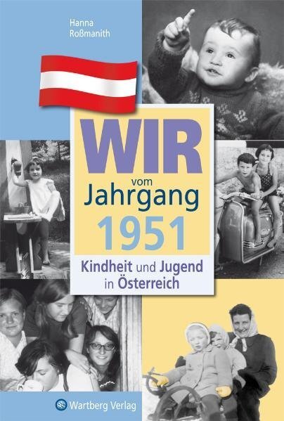 Cover: 9783831326518 | Wir vom Jahrgang 1951 - Kindheit und Jugend in Österreich | Roßmanith