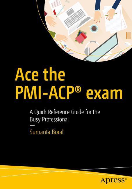 Cover: 9781484225257 | Ace the PMI-ACP® exam | Sumanta Boral | Taschenbuch | Paperback | 2016