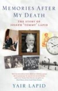 Cover: 9781908739445 | Memories After My Death | The Story of Joseph 'Tommy' Lapid | Lapid