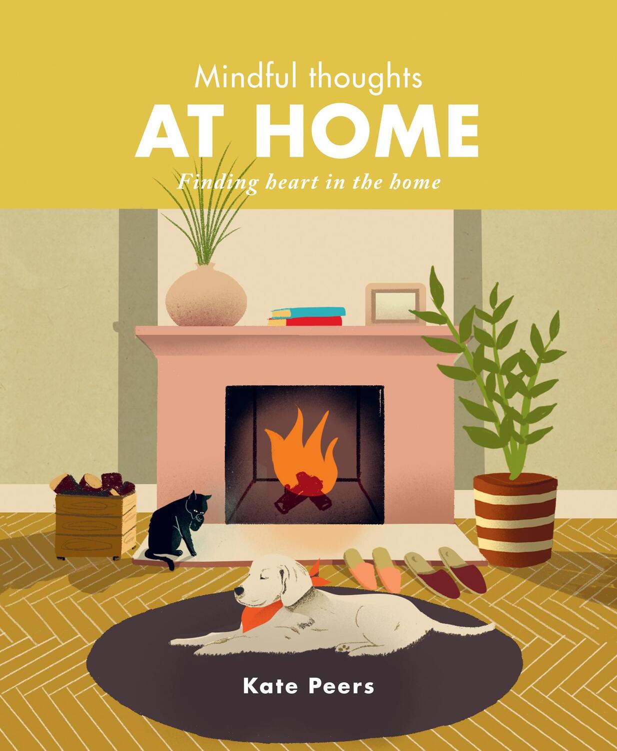 Cover: 9780711253445 | Mindful Thoughts at Home | Finding Heart in the Home | Kate Peers