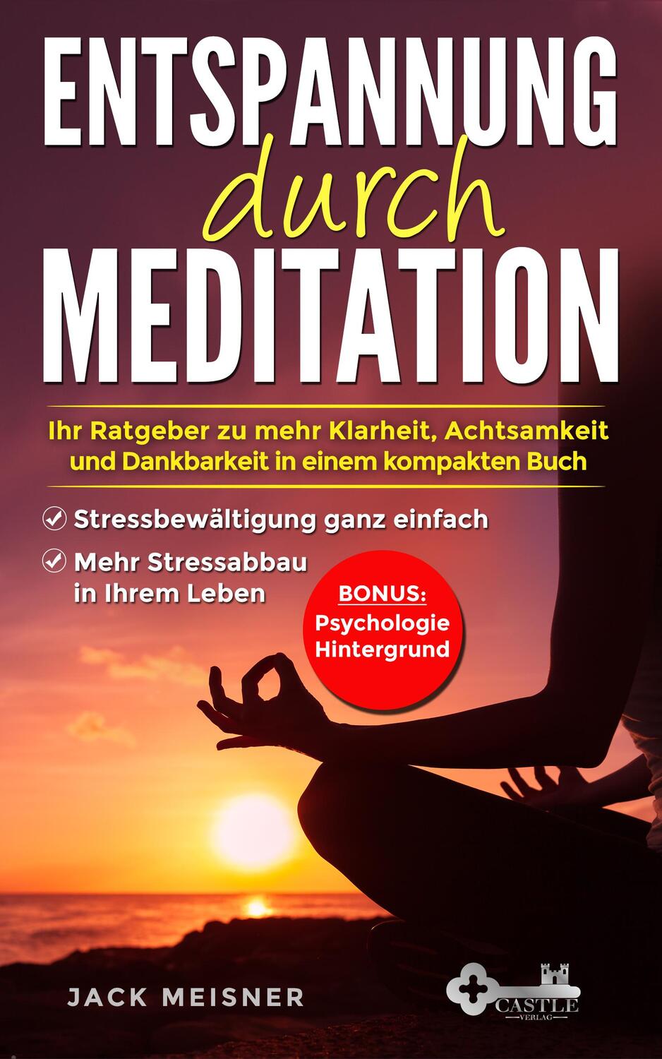 Cover: 9783903483200 | Entspannung durch Meditation | Jack Meisner | Taschenbuch | 124 S.