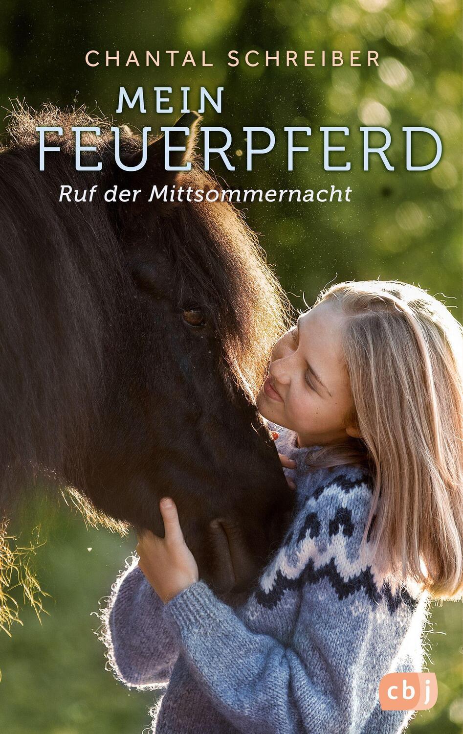 Cover: 9783570179031 | Mein Feuerpferd - Ruf der Mittsommernacht | Chantal Schreiber | Buch