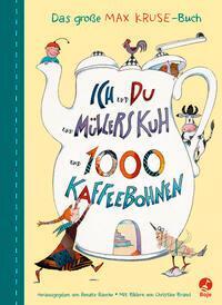 Cover: 9783414826367 | Ich und du und Müllers Kuh und 1000 Kaffeebohnen | Max Kruse | Buch