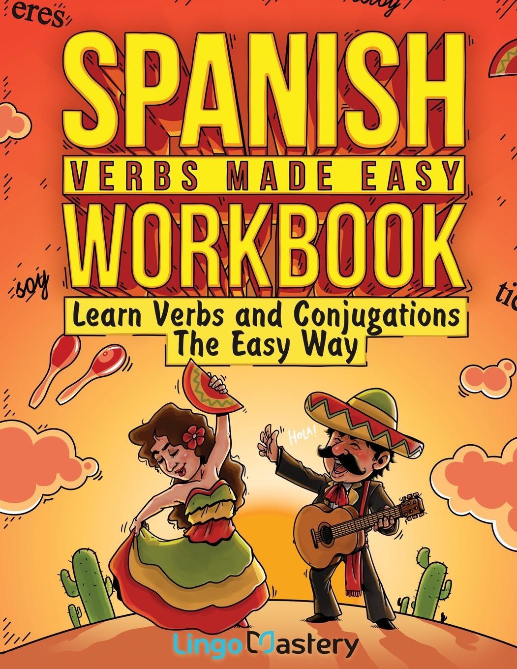 Cover: 9781951949273 | Spanish Verbs Made Easy Workbook | Lingo Mastery | Taschenbuch | 2021