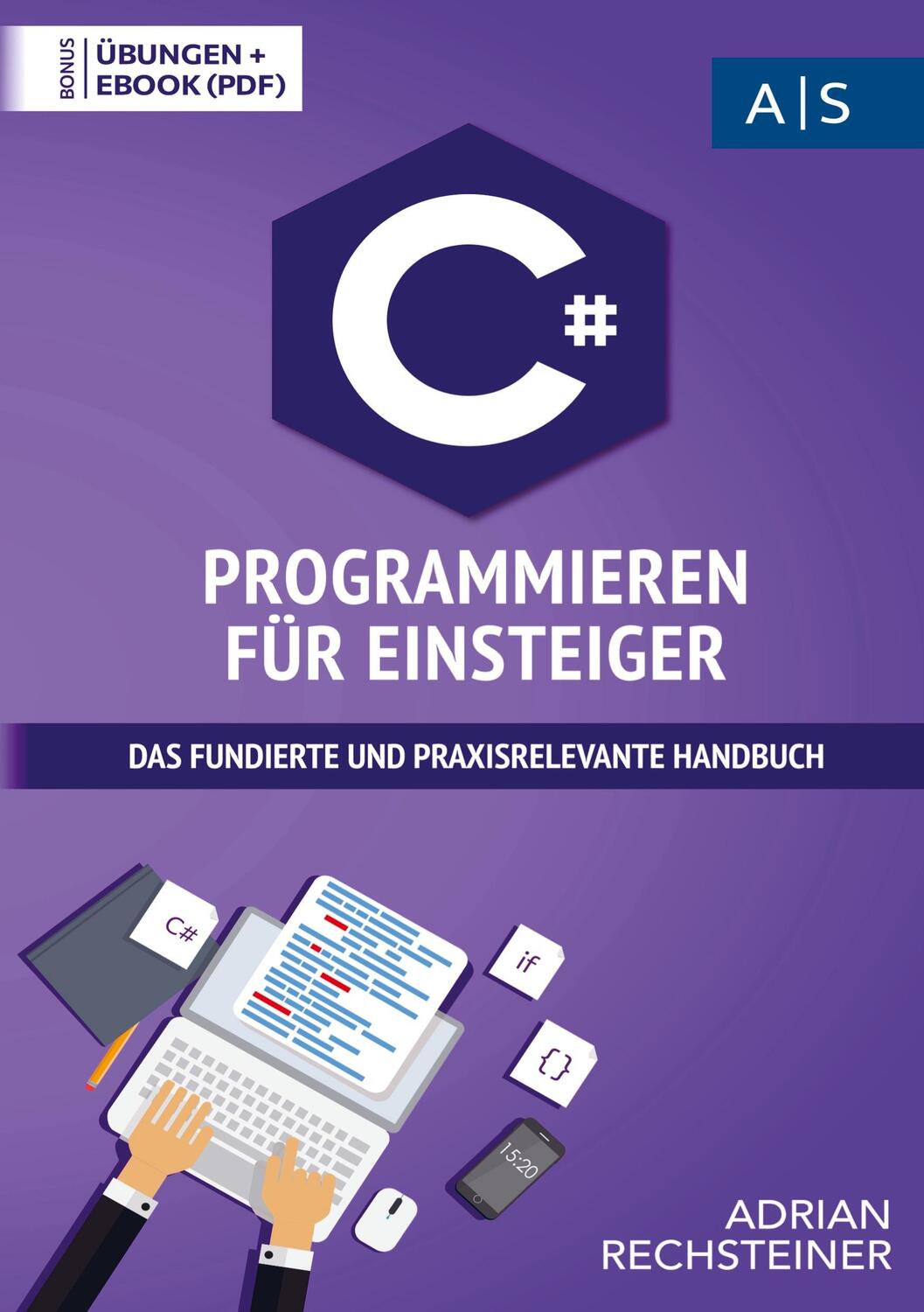 Cover: 9789403680354 | C# Programmieren für Einsteiger | Adrian Rechsteiner | Taschenbuch