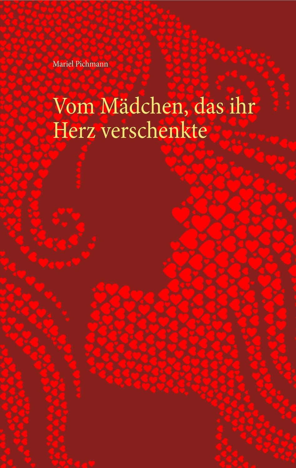 Cover: 9783746096377 | Vom Mädchen, das ihr Herz verschenkte | Mariel Pichmann | Taschenbuch