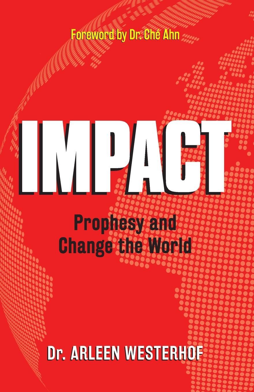 Cover: 9781951014018 | Impact | Prophesy and Change the World | Arleen Westerhof | Buch