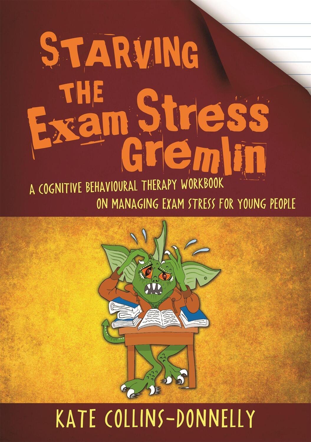 Cover: 9781849056984 | Starving the Exam Stress Gremlin | Kate Collins-Donnelly | Taschenbuch