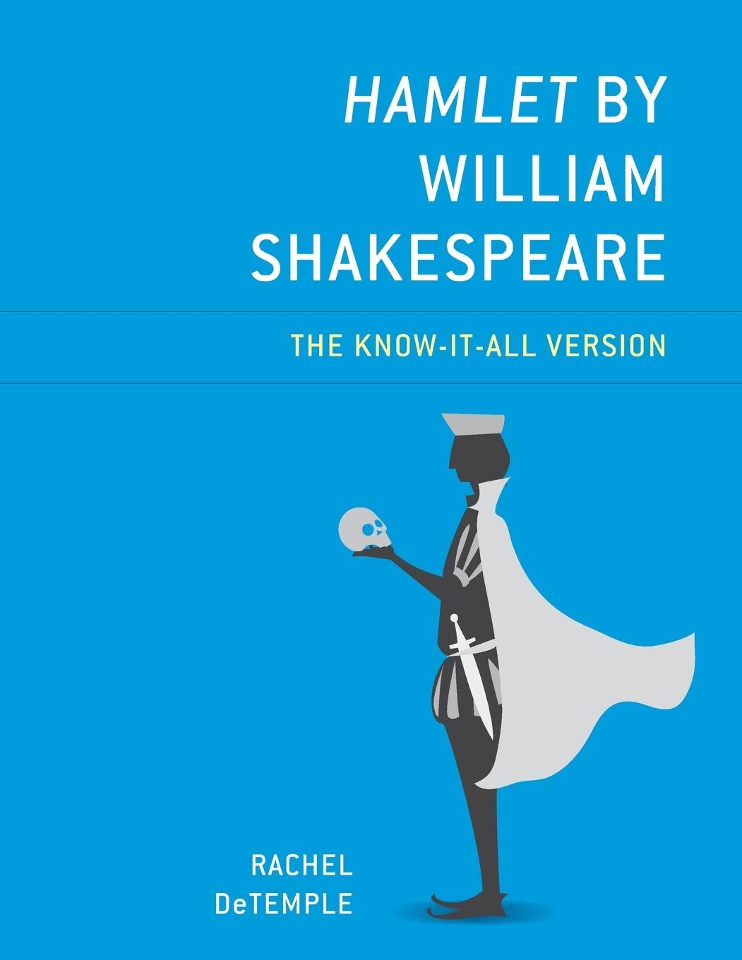 Cover: 9781475858457 | Hamlet by William Shakespeare | The Know-It-All Version | DeTemple