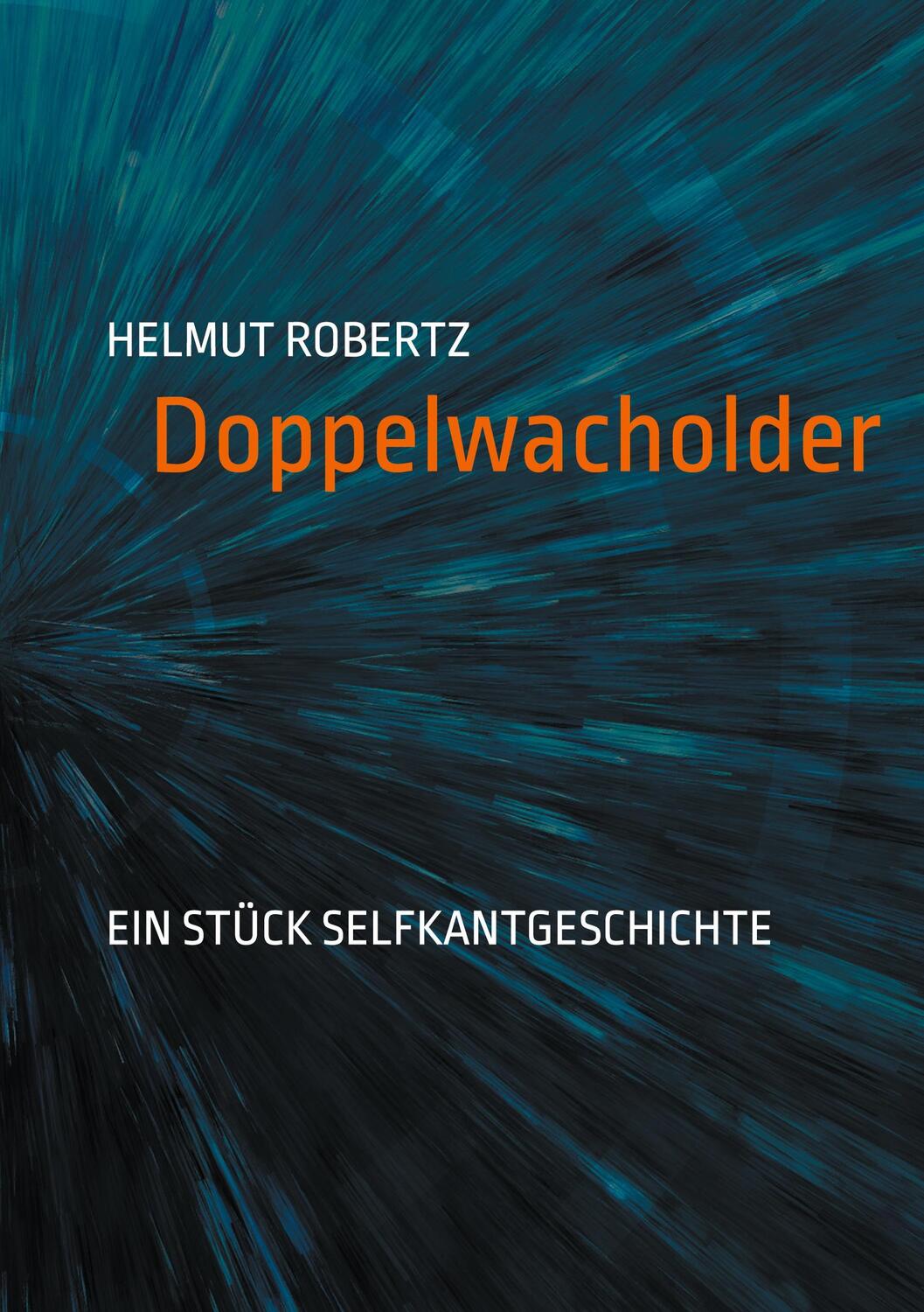 Cover: 9783757887193 | Doppelwacholder | Ein Stück Selfkantgeschichte | Helmut Robertz | Buch