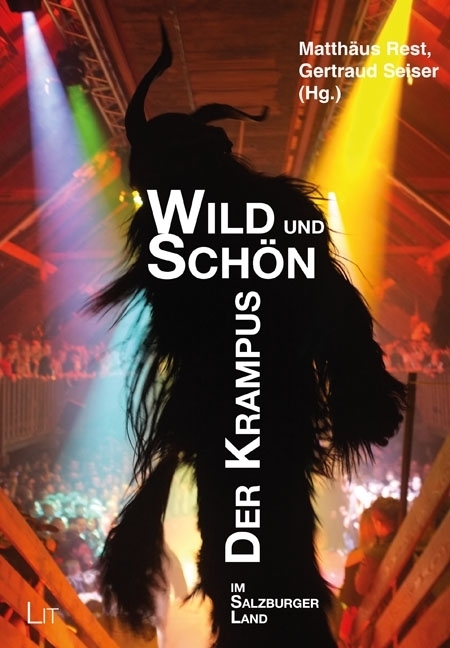 Cover: 9783643507686 | Wild und Schön | Krampusse im Salzburger Land | Matthäus Rest (u. a.)