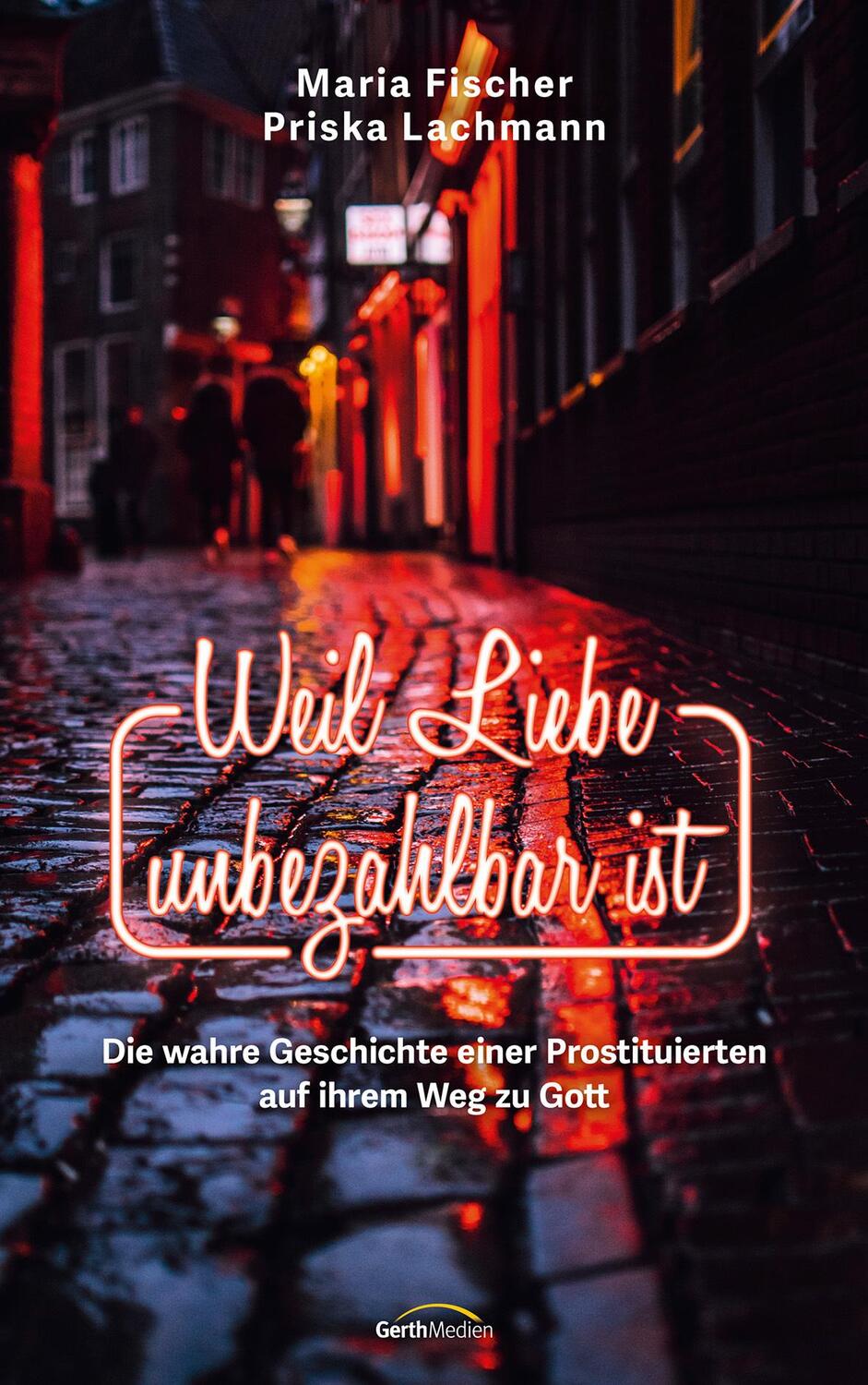 Cover: 9783957346131 | Weil Liebe unbezahlbar ist | Priska Lachmann (u. a.) | Buch | 224 S.