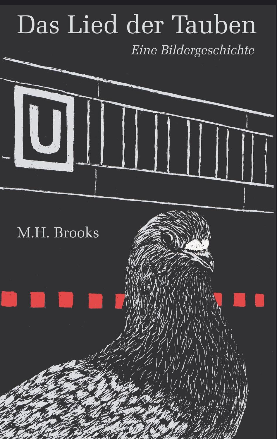 Cover: 9783749466085 | Das Lied der Tauben | Eine Bildergeschichte | M. H. Brooks | Buch