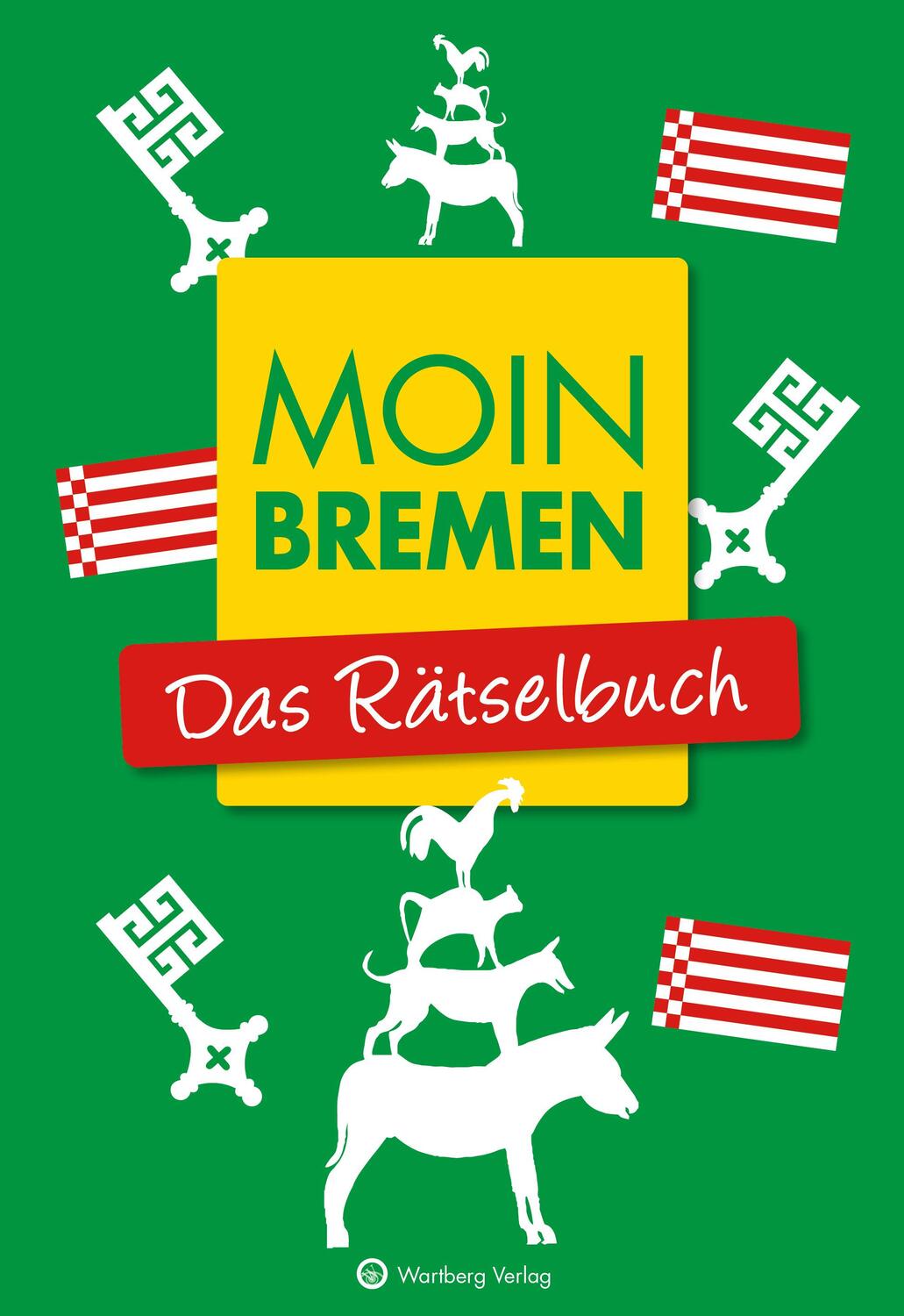 Cover: 9783831333400 | Moin Bremen - Das Rätselbuch | Wolfgang Berke (u. a.) | Taschenbuch