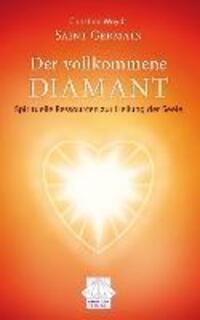 Cover: 9783732248469 | Saint Germain Der vollkommene Diamant | Christine Woydt | Taschenbuch