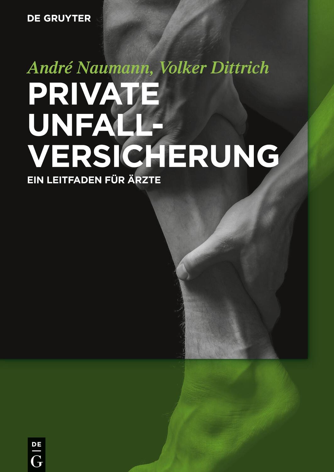 Cover: 9783110376906 | Private Unfallversicherung | Ein Leitfaden für Ärzte | Naumann (u. a.)