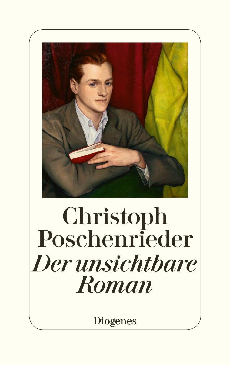 Cover: 9783257070774 | Der unsichtbare Roman | Christoph Poschenrieder | Buch | 272 S. | 2019
